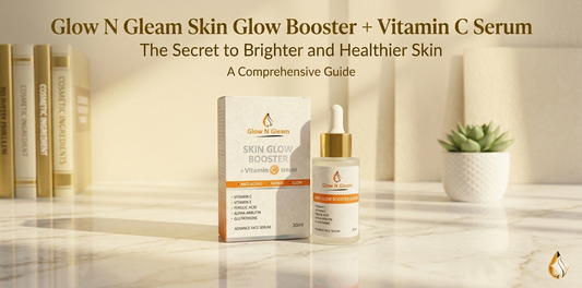 Glow n Gleam Skin Glow Booster + Vitamin C Serum – The Secret to Brighter and Healthier Skin